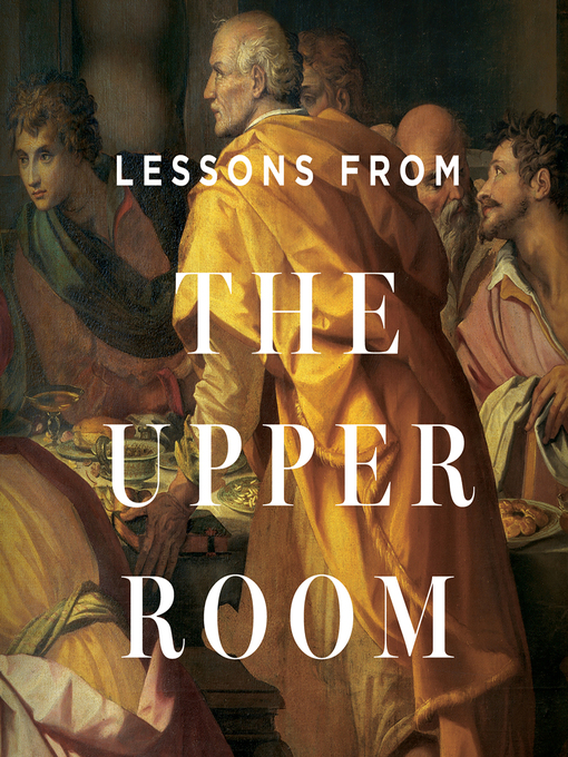 Title details for Lessons From the Upper Room by Sinclair B. Ferguson - Wait list